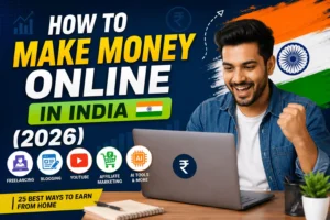 How to Make Money Online in India (2026)